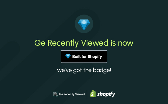 Qe Recently Viewed Shopify app awarded Built for Shopify badge for performance and customer experience