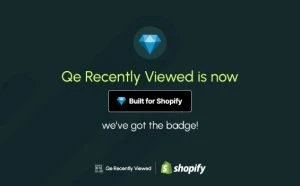 Qe Recently Viewed Shopify app awarded Built for Shopify badge for performance and customer experience