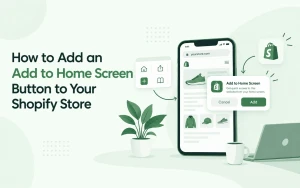 - Add to home screen Shopify store on mobile