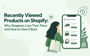 Recently viewed products on Shopify helping shoppers rediscover products